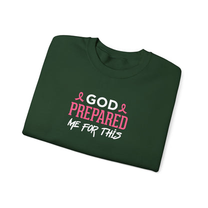 "God Prepared Me For This"  Sweatshirt