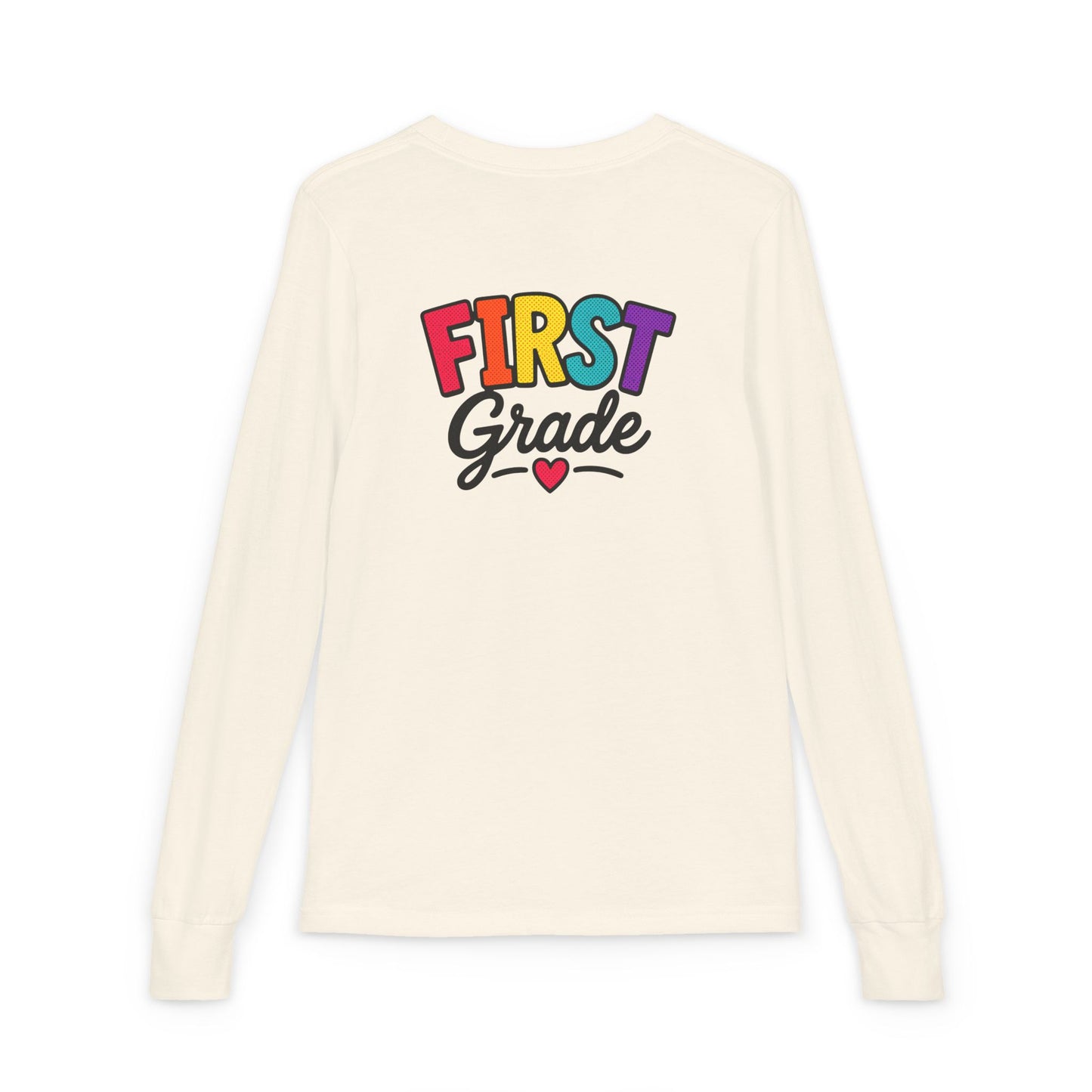 First Grade Kids Long Sleeve Tee — Colorful Back-to-School Shirt