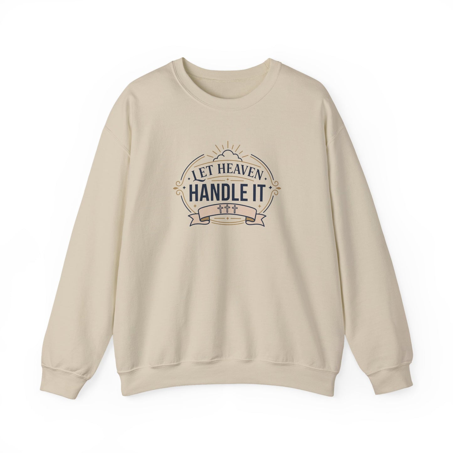 Let Heaven Handle It Sweatshirt