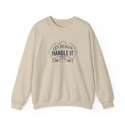 Let Heaven Handle It Sweatshirt