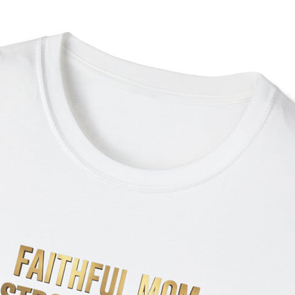 Faithful Mom Strong Woman T-Shirt