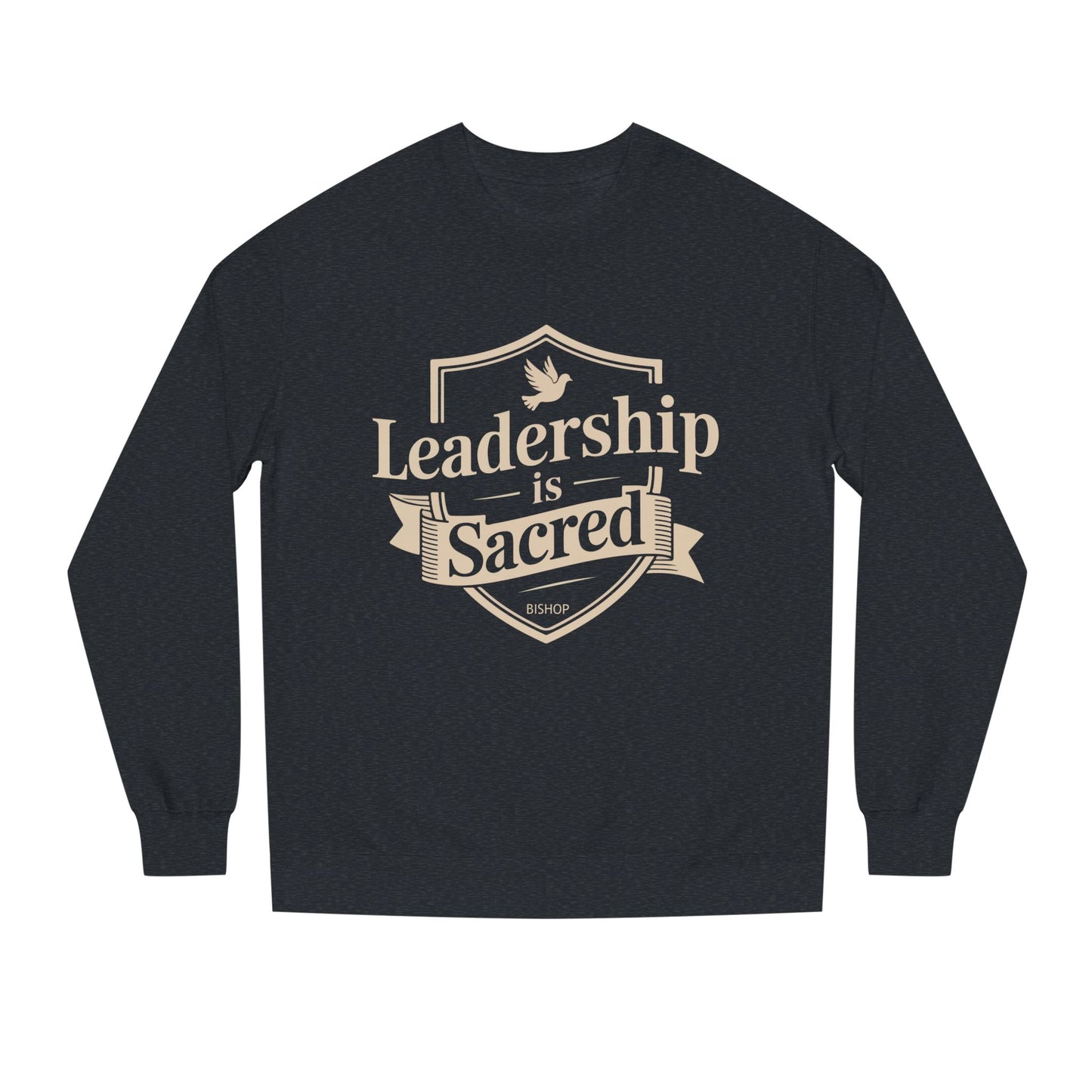 Leadership Is Sacred Crewneck Sweatshirt – Inspirational Christian Faith Quote Pullover
