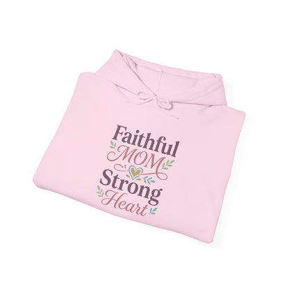 Faithful Mom Strong Heart Hoodie