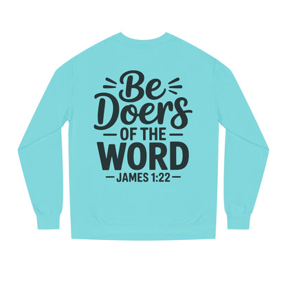 Be Doers of the Word Sweatshirt — James 1:22 Christian Crewneck