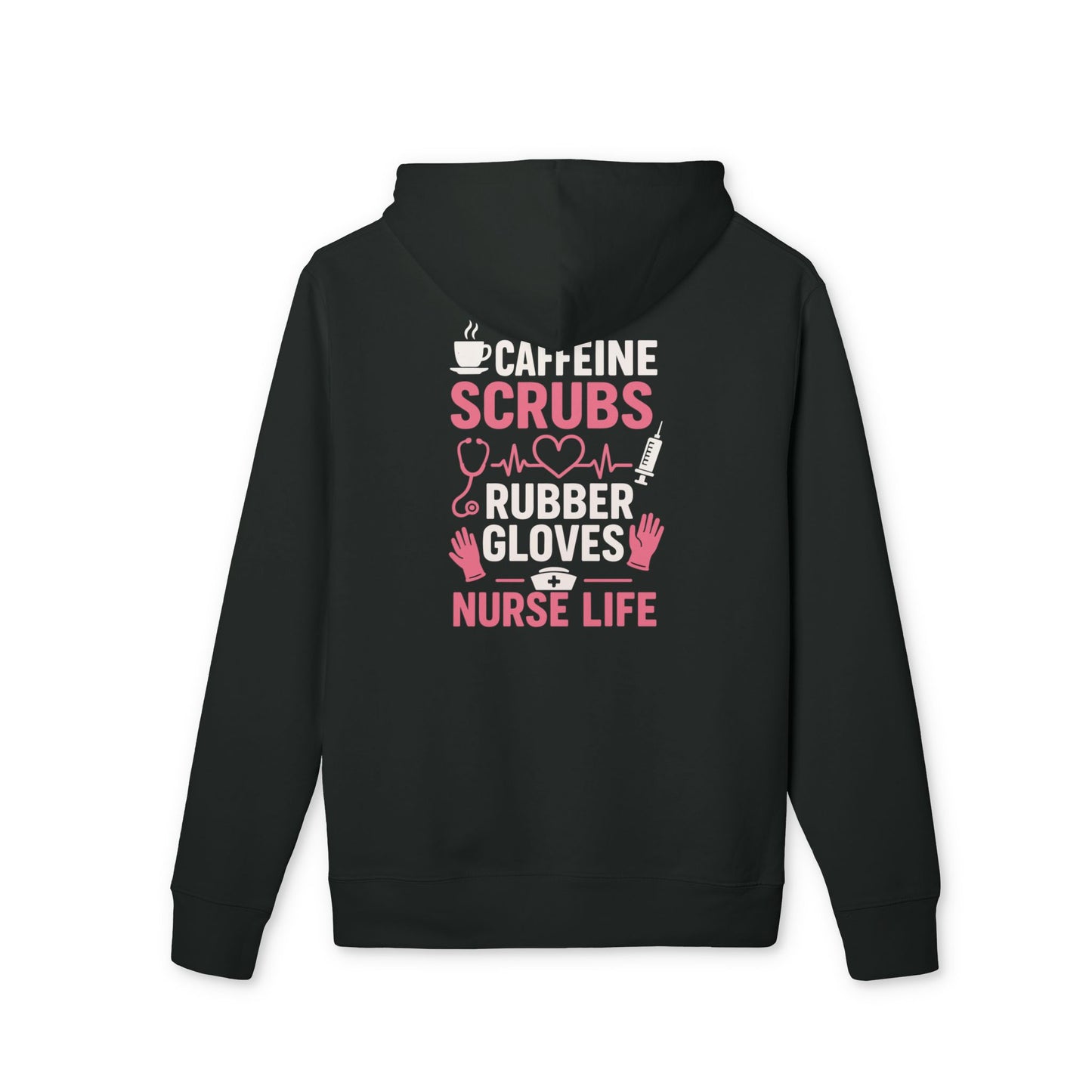 Nurse Life Hoodie – “Caffeine, Scrubs, Rubber Gloves” Graphic
