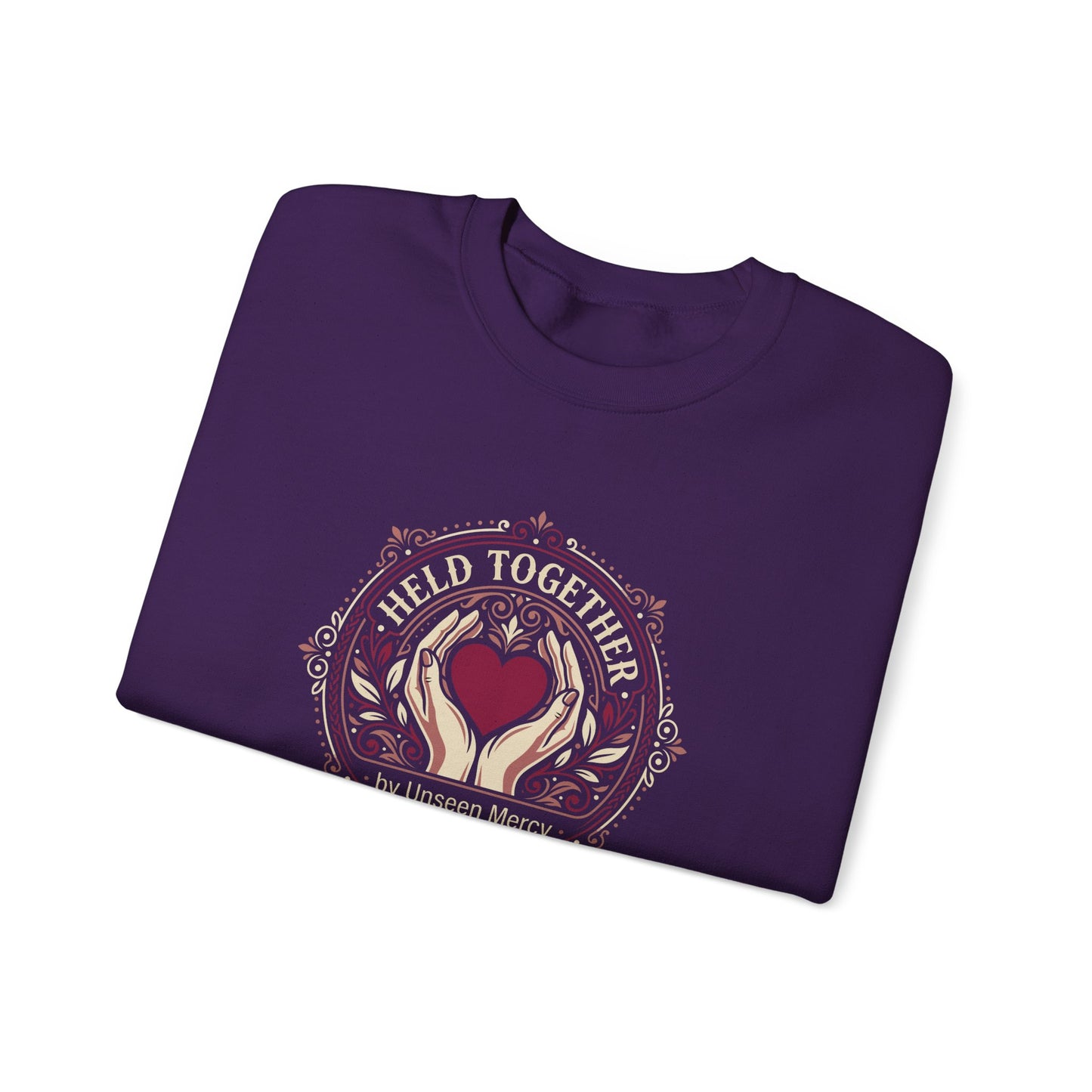 Held Together by Unseen Mercy Sweatshirt