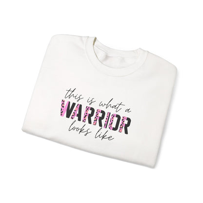 "This Is What a Warrior Looks Like"  Sweatshirt
