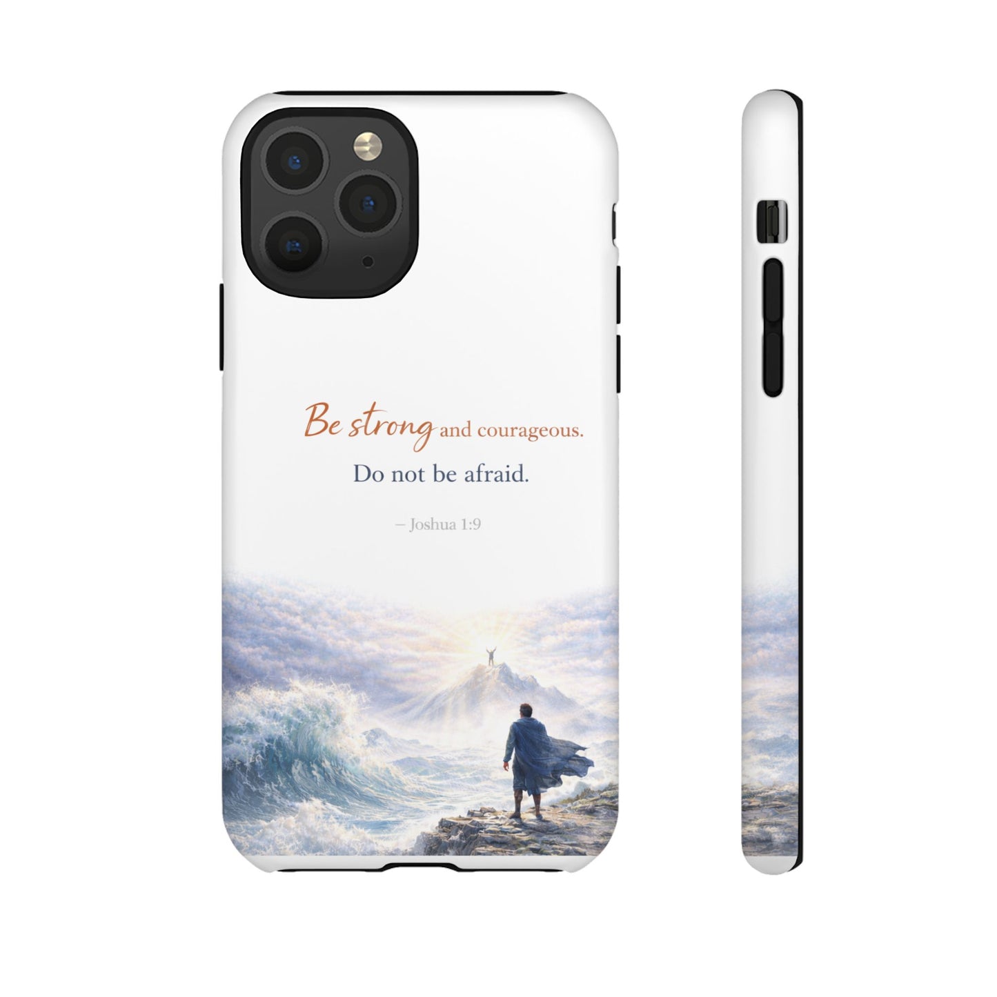 Inspirational 'Be Strong and Courageous' Phone Case
