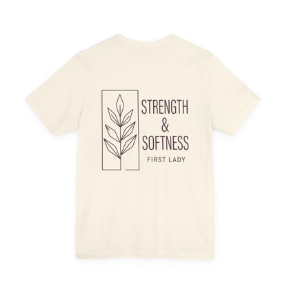 Strength & Softness Tee — First Lady Inspirational Graphic T-Shirt