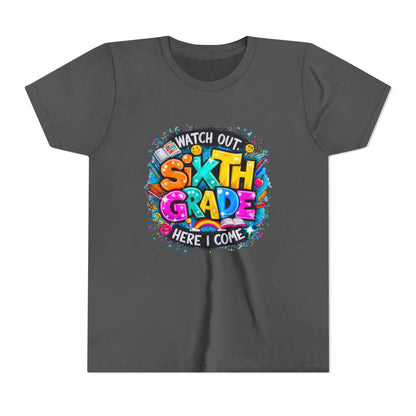 Youth Tee — "Watch Out Sixth Grade Here I Come" Back-to-School Graphic Shirt