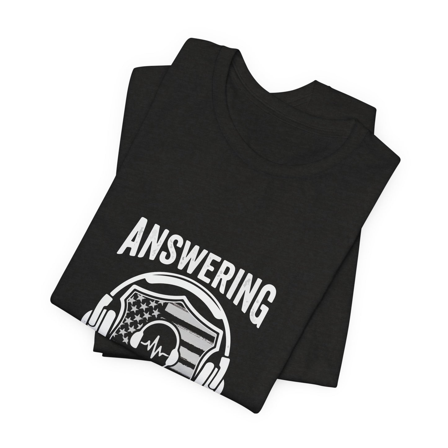 Answering the Call T-Shirt — EMS/First Responder Tribute Tee