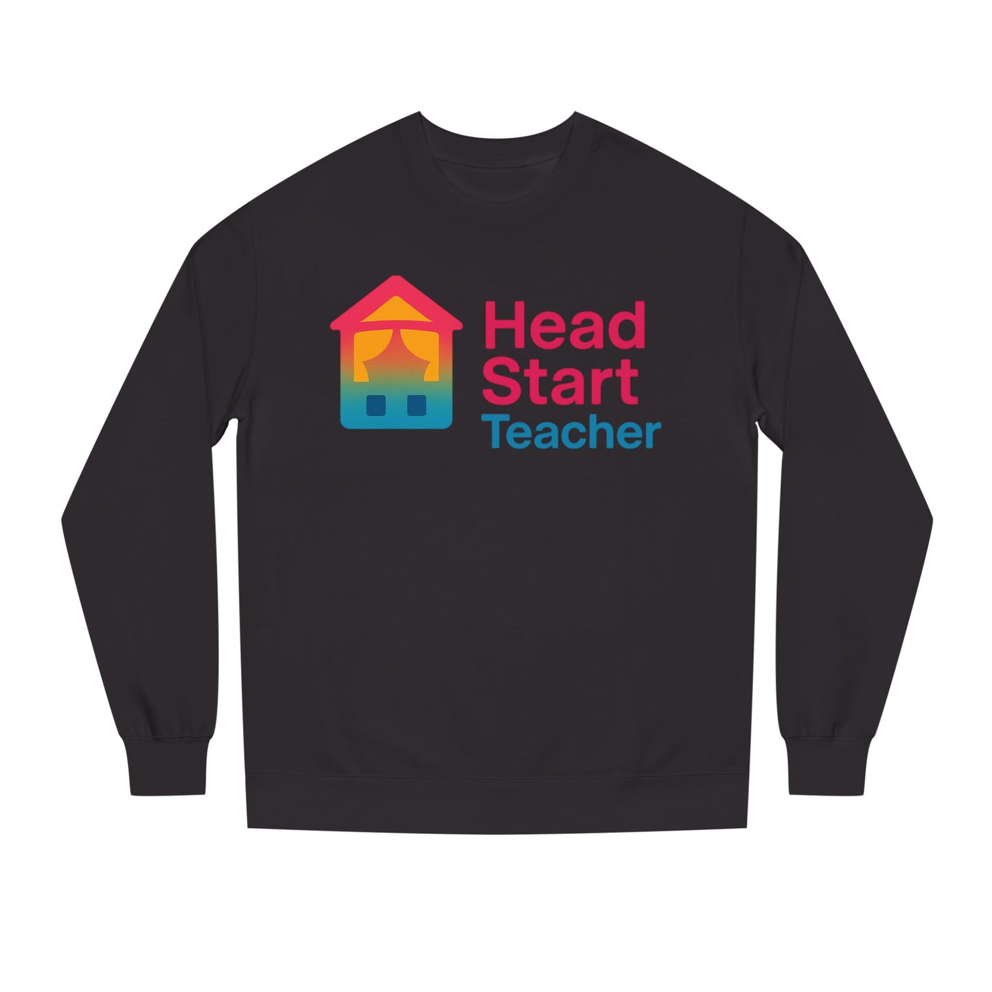 Head Start Teacher Sweatshirt — Preschool Educator Crewneck