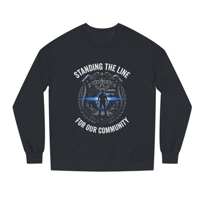 Police Support Sweatshirt - "Standing The Line For Our Community"