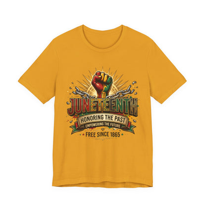 Juneteenth Graphic Tee — "Honoring the Past, Empowering the Future"