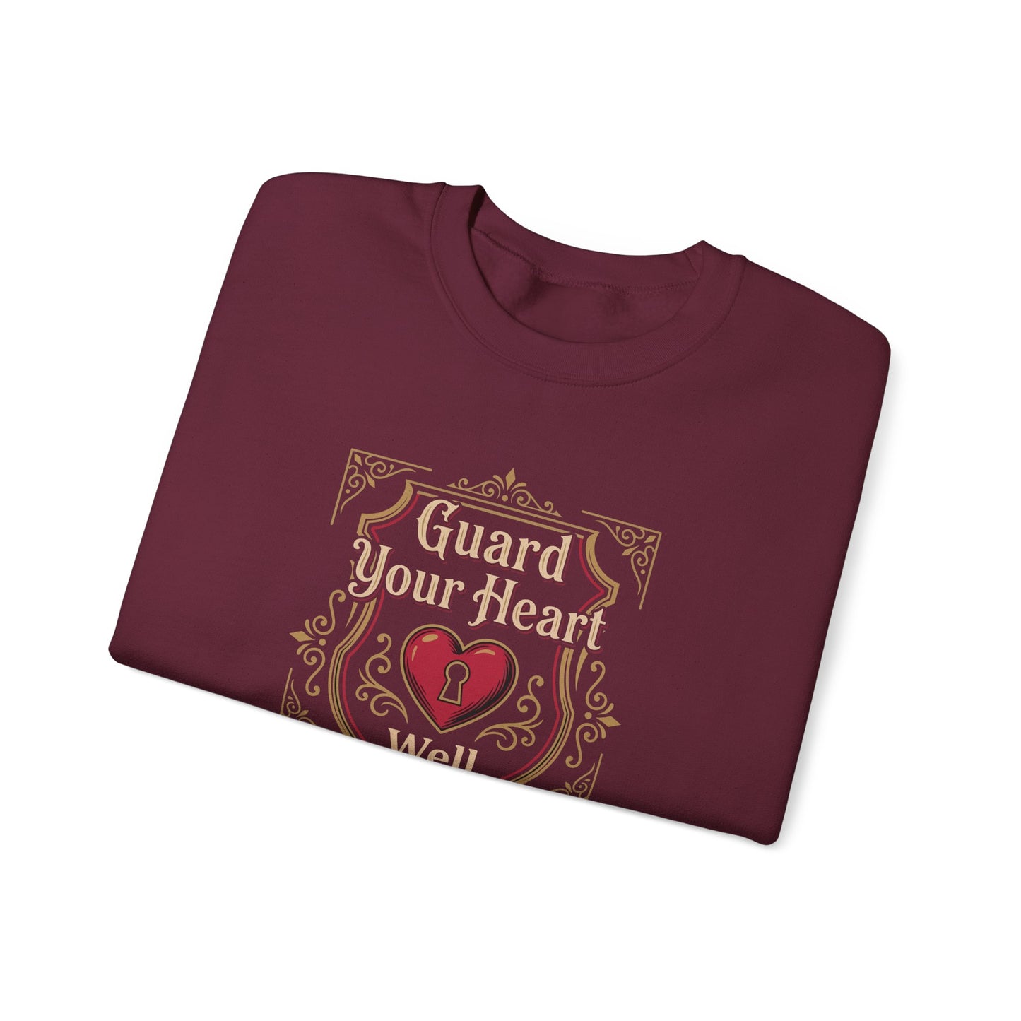 Guard Your Heart Well — Proverbs 4:23 Sweatshirt
