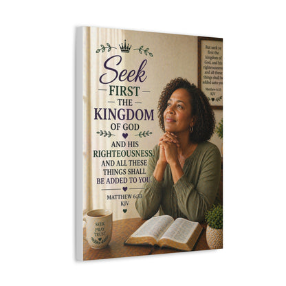 Seek First the Kingdom Canvas Wall Art — Christian Scripture Matthew 6:33 Prayer Decor