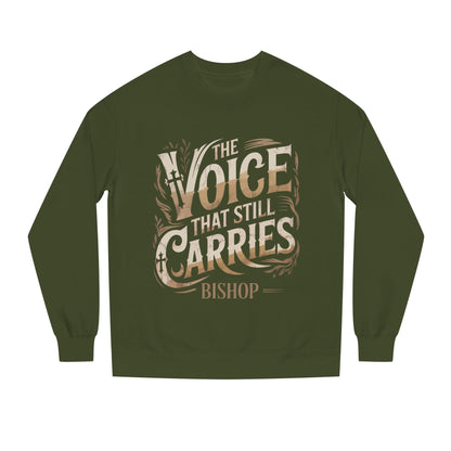 Sweatshirt — "The Voice That Still Carries" Bishop Crewneck