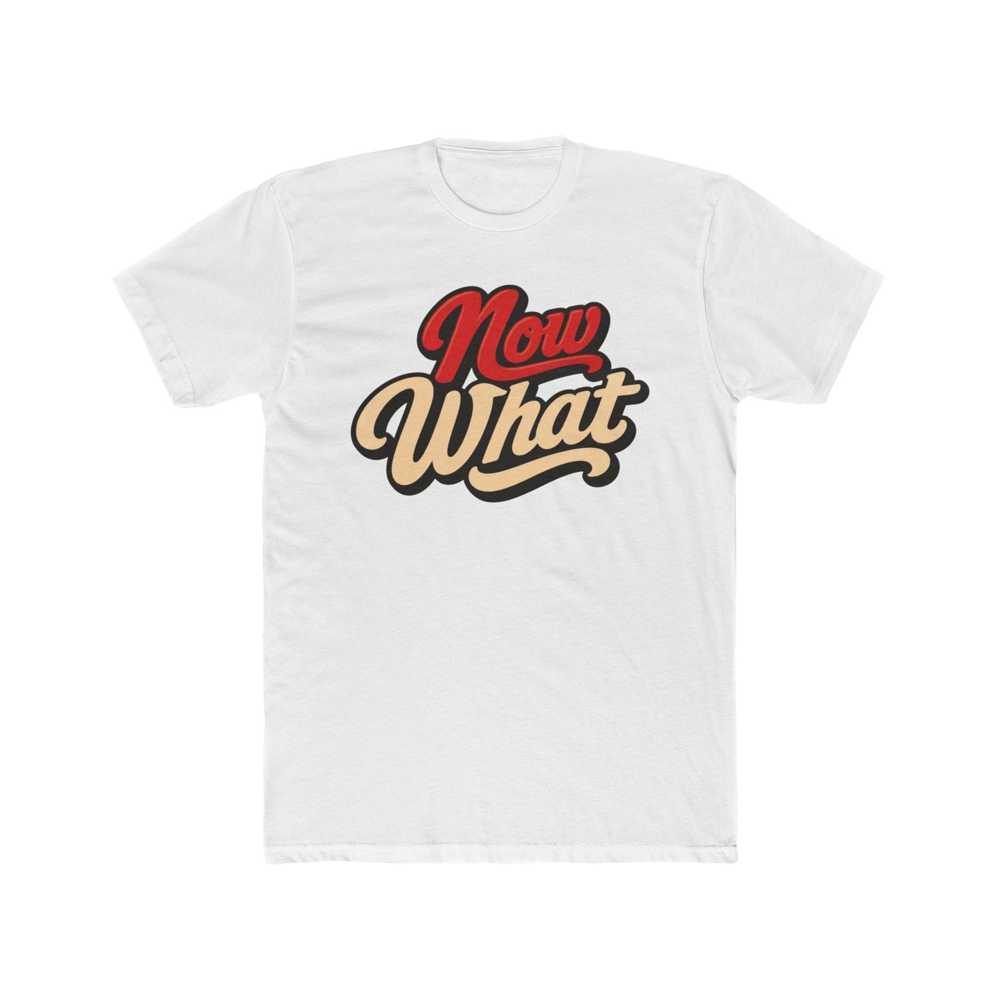 Now What Tee — Retro Script Graphic T-Shirt