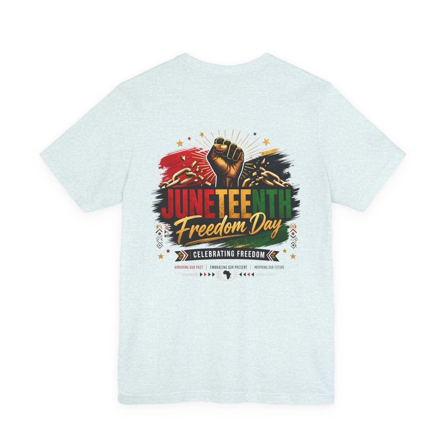Juneteenth Freedom Day T-Shirt — Celebrating Freedom Graphic Tee