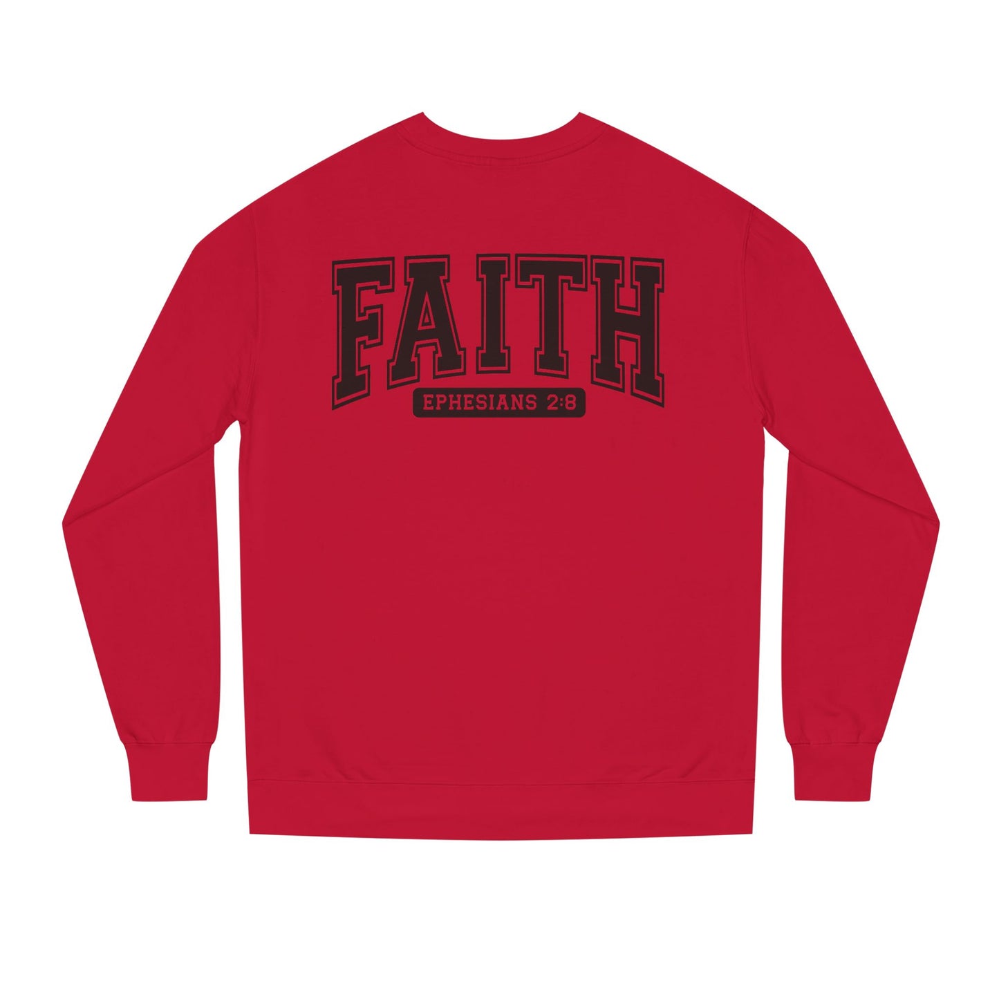 Faith Crewneck Sweatshirt — "Faith Ephesians 2:8" Inspirational Pullover