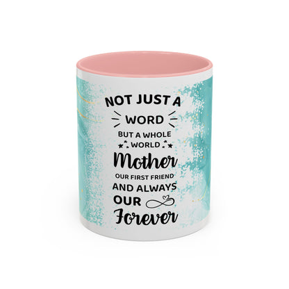Mother Coffee Mug — “Not Just a Word but a Whole World” Floral Gift (11/15oz)