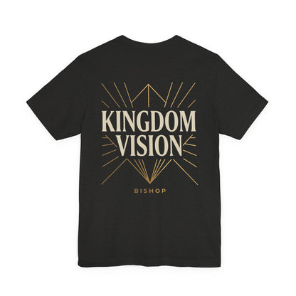 Kingdom Vision Tee — Inspirational Christian T-Shirt ("Bishop")