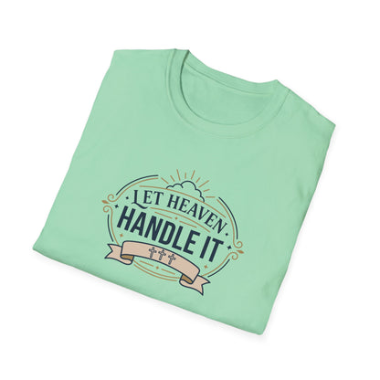 Let Heaven Handle It T-Shirt
