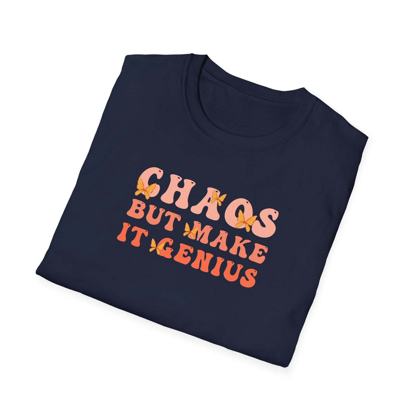 Chaos But Make It Genius T-Shirt