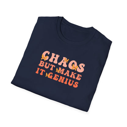 Chaos But Make It Genius T-Shirt