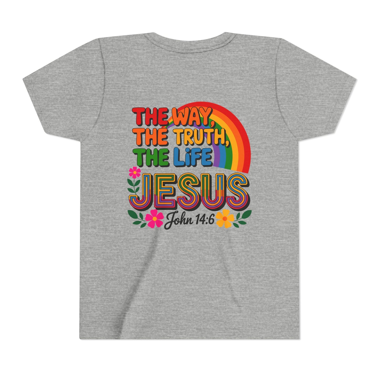 Youth Tee — "The Way, The Truth, The Life" Jesus John 14:6 Rainbow Christian Shirt