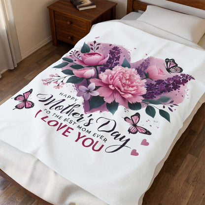 Mother's Day Velveteen Plush Blanket – "Happy Mother's Day to the Best Mom Ever I Love You" Floral Heart Design