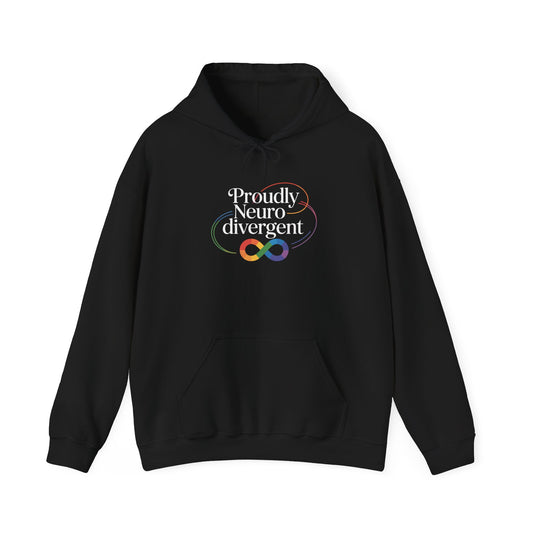 Proudly Neuro divergent Hoodie