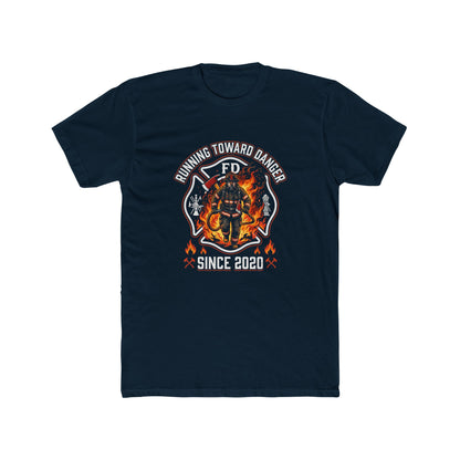 Firefighter T-Shirt — "Running Toward Danger" Since 2020