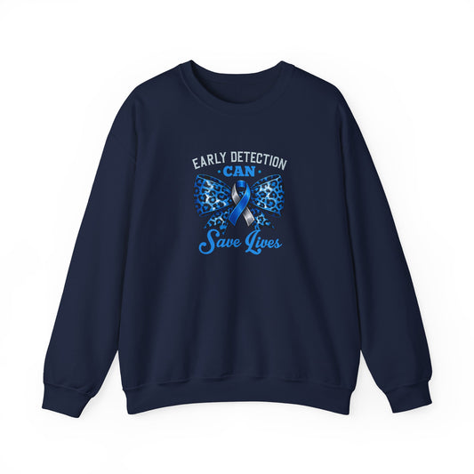 "Early Detection Can Save Lives"  Sweatshirt