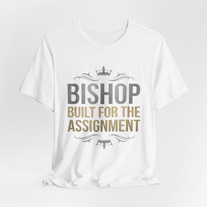 Bishop "Built for the Assignment" T-Shirt — Inspirational Church Leadership Tee
