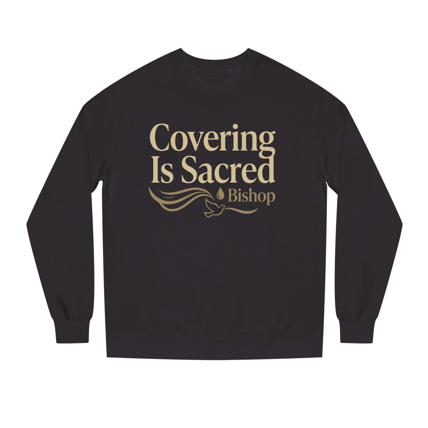 Covering Is Sacred Sweatshirt — Religious Faith Crewneck (Bishop)