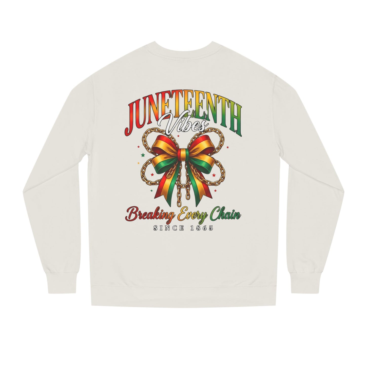 Juneteenth Crewneck Sweatshirt — "Breaking Every Chain" Celebration Pullover