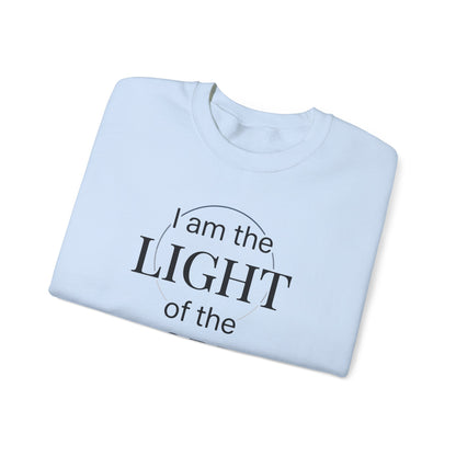 I Am the Light of the World -John 8:12  Sweatshirt