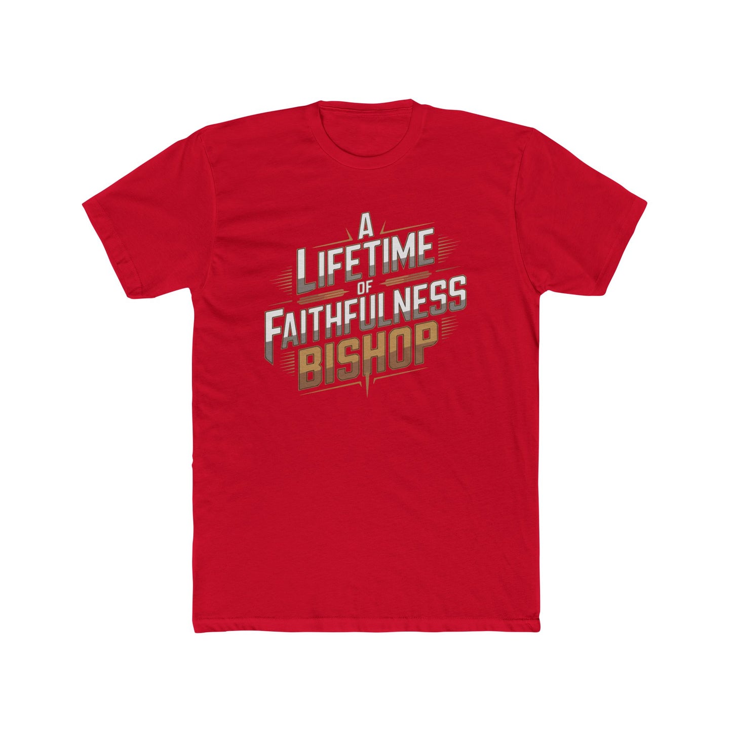 A Lifetime of Faithfulness Bishop T-Shirt