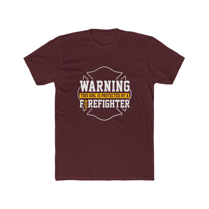 Warning This Girl Is Protected By A Firefighter T-Shirt