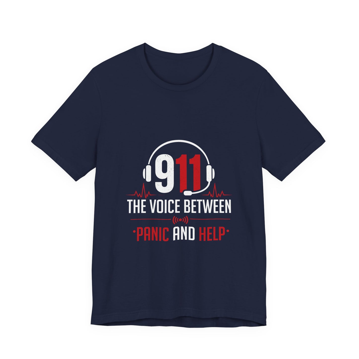 911 Dispatcher T-Shirt — “The Voice Between Panic and Help”