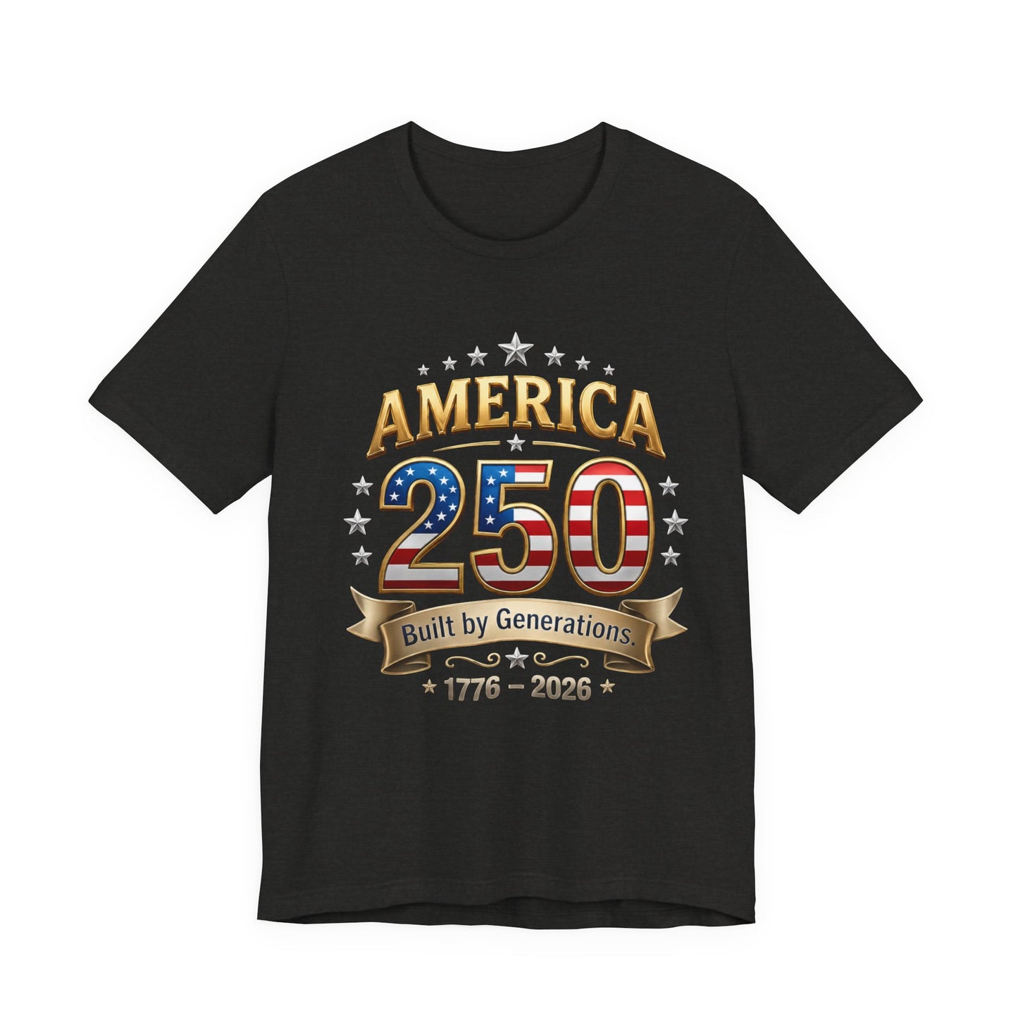 America 250 T-Shirt — Built by Generations 1776–2026 Patriotic Tee
