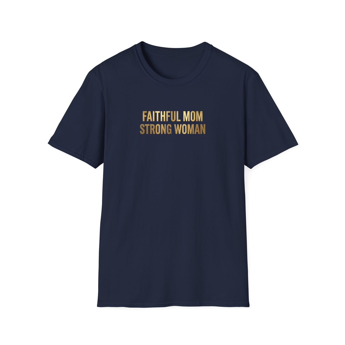 Faithful Mom Strong Woman T-Shirt