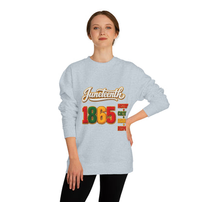 Juneteenth 1865 Sweatshirt — History • Culture • Resilience • Respect