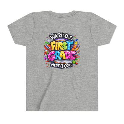 First Grade T-Shirt - "Watch Out First Grade Here I Come" Back-to-School Youth Tee