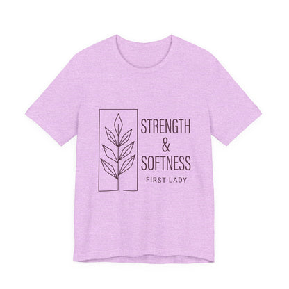 Strength & Softness Tee — First Lady Inspirational Graphic T-Shirt