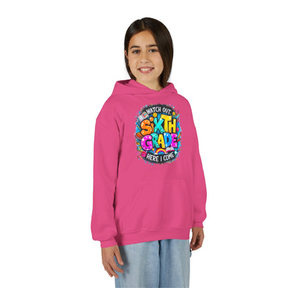 Sixth Grade Hoodie - "Watch Out, Sixth Grade Here I Come" Back-to-School Kids Sweatshirt