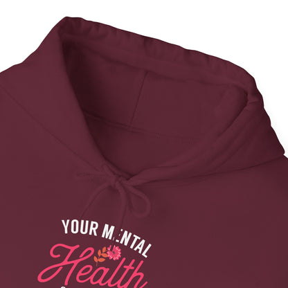 “Your Mental Health Comes First Always” Hoodie