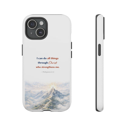 Christian Phone Case – “I Can Do All Things Through Christ” Inspirational Tough Case