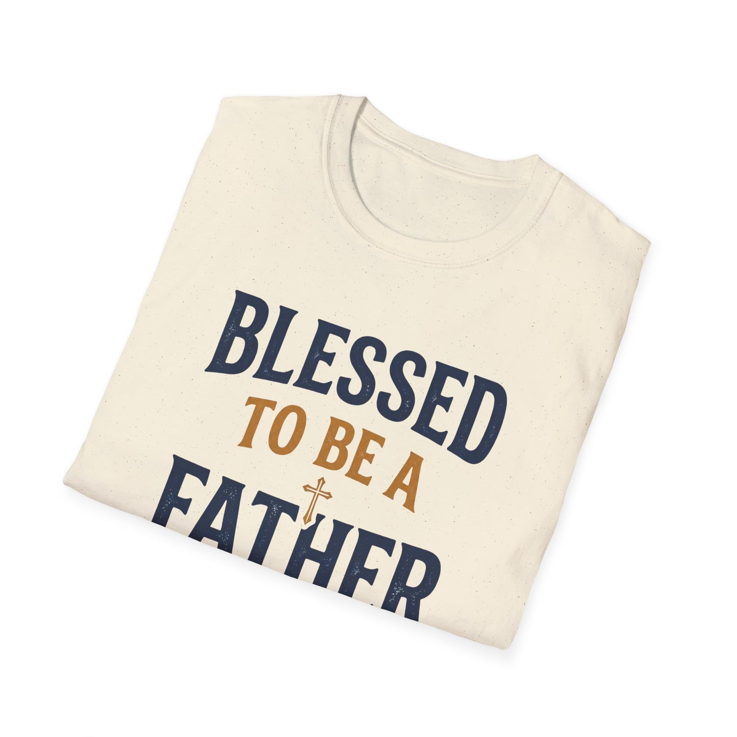 Blessed to Be a Father T-Shirt